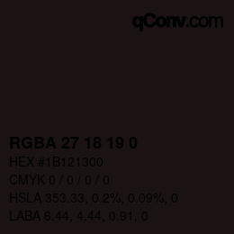 颜色代码: RGBA 27 18 19 0 | qconv.com