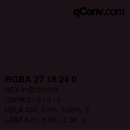 Farbcode: RGBA 27 18 24 0 | qconv.com