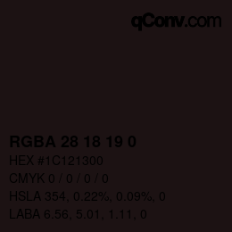 颜色代码: RGBA 28 18 19 0 | qconv.com