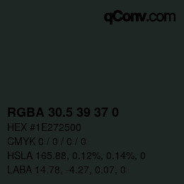 Farbcode: RGBA 30.5 39 37 0 | qconv.com
