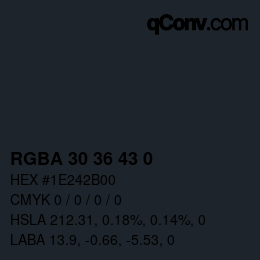 Color code: RGBA 30 36 43 0 | qconv.com