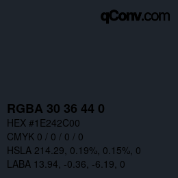 Color code: RGBA 30 36 44 0 | qconv.com
