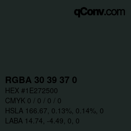 颜色代码: RGBA 30 39 37 0 | qconv.com