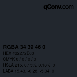 Color code: RGBA 34 39 46 0 | qconv.com