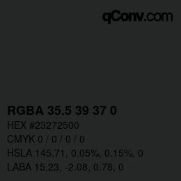 Color code: RGBA 35.5 39 37 0 | qconv.com