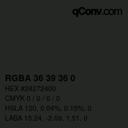 Color code: RGBA 36 39 36 0 | qconv.com