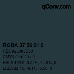 Color code: RGBA 37 56 61 0 | qconv.com