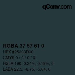 Color code: RGBA 37 57 61 0 | qconv.com