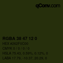 Color code: RGBA 38 47 12 0 | qconv.com