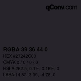 Color code: RGBA 39 36 44 0 | qconv.com
