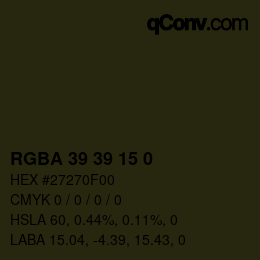 Color code: RGBA 39 39 15 0 | qconv.com