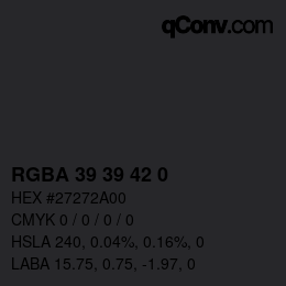 Color code: RGBA 39 39 42 0 | qconv.com