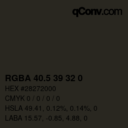 Color code: RGBA 40.5 39 32 0 | qconv.com