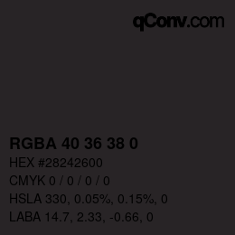 Color code: RGBA 40 36 38 0 | qconv.com