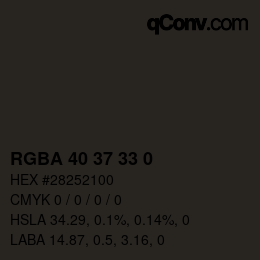 Color code: RGBA 40 37 33 0 | qconv.com
