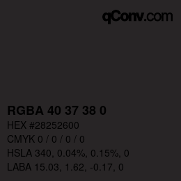 Color code: RGBA 40 37 38 0 | qconv.com