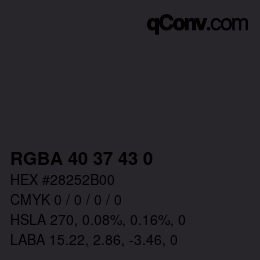 カラーコード: RGBA 40 37 43 0 | qconv.com