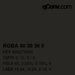 Color code: RGBA 40 39 36 0 | qconv.com