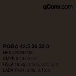 Color code: RGBA 42.5 36 33 0 | qconv.com
