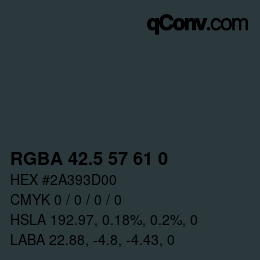 カラーコード: RGBA 42.5 57 61 0 | qconv.com