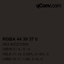 Color code: RGBA 44 39 37 0 | qconv.com
