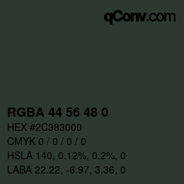 Color code: RGBA 44 56 48 0 | qconv.com
