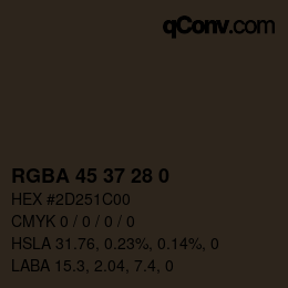 Color code: RGBA 45 37 28 0 | qconv.com