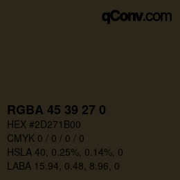 Color code: RGBA 45 39 27 0 | qconv.com