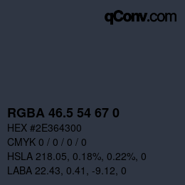 Color code: RGBA 46.5 54 67 0 | qconv.com