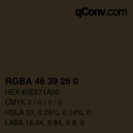 Color code: RGBA 46 39 26 0 | qconv.com