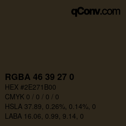 Color code: RGBA 46 39 27 0 | qconv.com