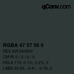 カラーコード: RGBA 47 57 56 0 | qconv.com