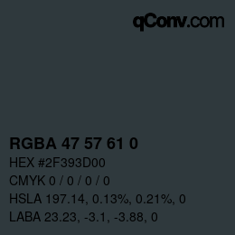 Color code: RGBA 47 57 61 0 | qconv.com