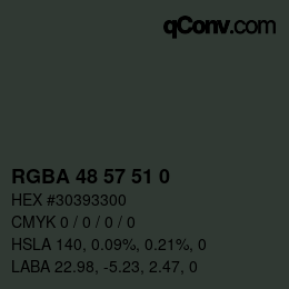 カラーコード: RGBA 48 57 51 0 | qconv.com