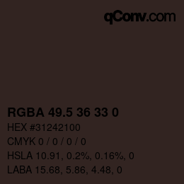 Color code: RGBA 49.5 36 33 0 | qconv.com
