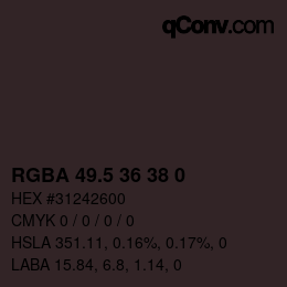 Color code: RGBA 49.5 36 38 0 | qconv.com