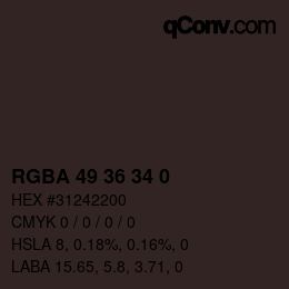 Color code: RGBA 49 36 34 0 | qconv.com