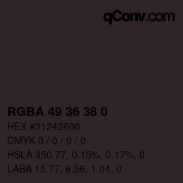 Color code: RGBA 49 36 38 0 | qconv.com