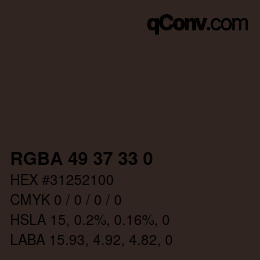 Color code: RGBA 49 37 33 0 | qconv.com