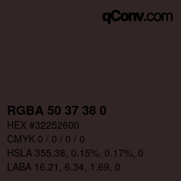 Color code: RGBA 50 37 38 0 | qconv.com