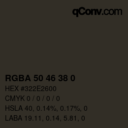 Color code: RGBA 50 46 38 0 | qconv.com
