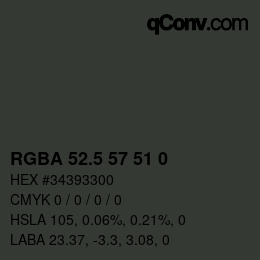 Color code: RGBA 52.5 57 51 0 | qconv.com