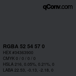 Color code: RGBA 52 54 57 0 | qconv.com