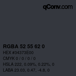 カラーコード: RGBA 52 55 62 0 | qconv.com
