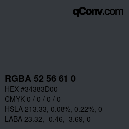Color code: RGBA 52 56 61 0 | qconv.com