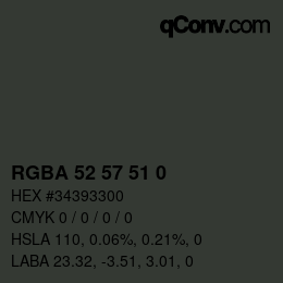 Farbcode: RGBA 52 57 51 0 | qconv.com