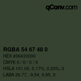 Color code: RGBA 54 67 48 0 | qconv.com