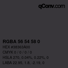 Color code: RGBA 56 54 58 0 | qconv.com