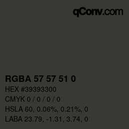 Color code: RGBA 57 57 51 0 | qconv.com