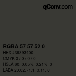 Color code: RGBA 57 57 52 0 | qconv.com